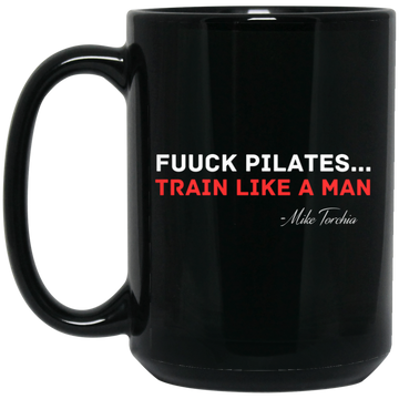 Train Like a Man Exclusive Mug 15oz